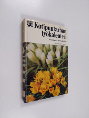 Esko Puupponen : Kotipuutarhan työkalenteri