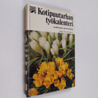 Esko Puupponen : Kotipuutarhan työkalenteri - pikkukuva 1