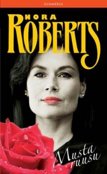 Nora Roberts - Musta ruusu