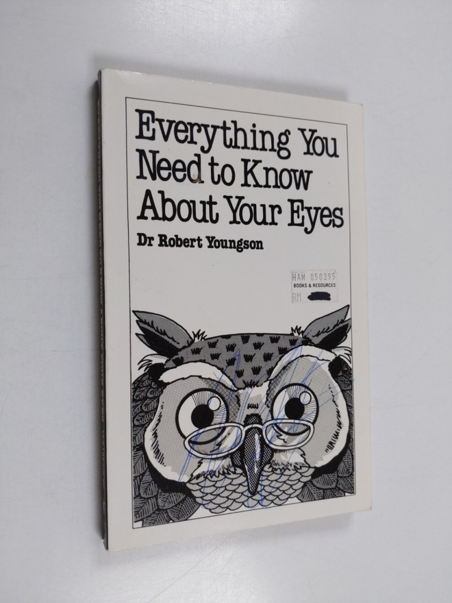 R. M. Youngson : Everything You Need to Know about Your Eyes