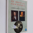 I. Bernard Cohen : The Birth of a New Physics - pikkukuva 1