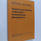 Rolf Reissig : Antimonopolistinen vaihtoehto - sosialisti... - pikkukuva 1