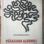 (toim.) Teuvo Peltoniemi - Pääasiana alkoholi (nid.) - pikkukuva 1