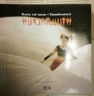 Rotta vai tarua: Tanssiteatteri Hurjaruuth (nid.)