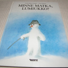 Scheidl - Wilkon Minne matka, lumiukko? - pikkukuva 1