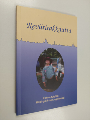 Reviirirakkautta : kotiseututyötä Helsingin kaupunginosis...
