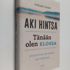 Oskari Saari : Tänään olen elossa : kuolevan miehen päivä... - pikkukuva 1