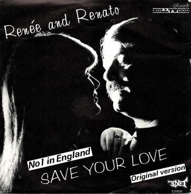 RENÉE & RENATO: Save Your Love / Love Is Not The Reason 7"kk