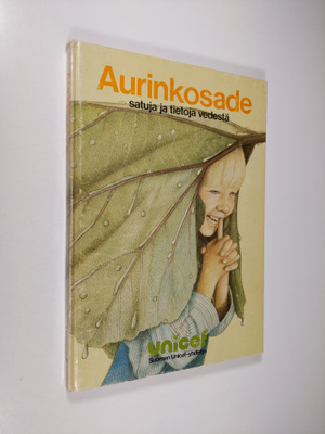 Matti ym. (kuvitt.) Kota : Aurinkosade : satuja ja tietoj...