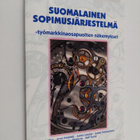 Suomalainen sopimusjärjestelmä : työmarkkinaosapuolten nä... - pikkukuva 1
