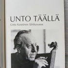 Juha Tanttu : Unto täällä - Unto Koistinen lähikuvassa - pikkukuva 3