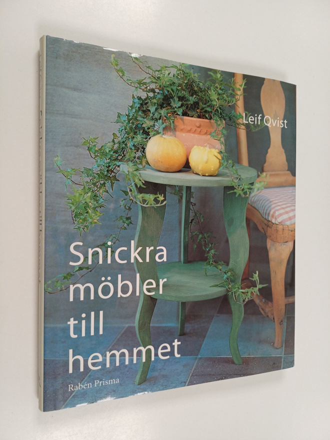 Leif Qvist : Snickra möbler till hemmet