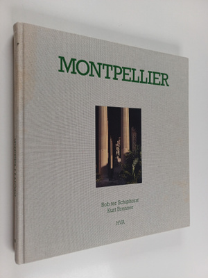 Kurt Brenner ym. : Montpellier : facettes d'une millenair...