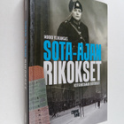 Mikko Ylikangas : Sota-ajan rikokset : kotirintaman rötökset - pikkukuva 1
