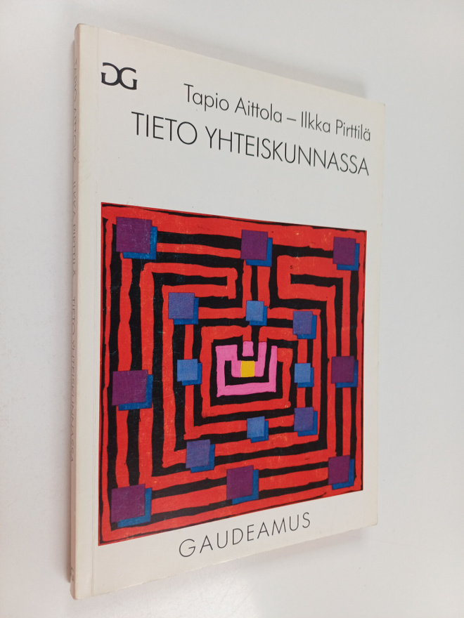 Tapio Aittola : Tieto yhteiskunnassa : tiedonsosiologinen...