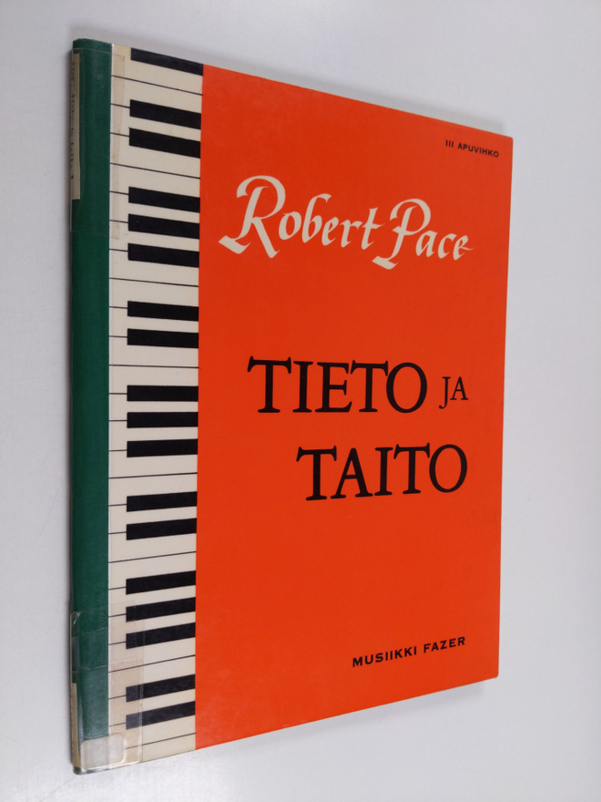 Robert Pace : Tieto ja taito : 3 apuvihko