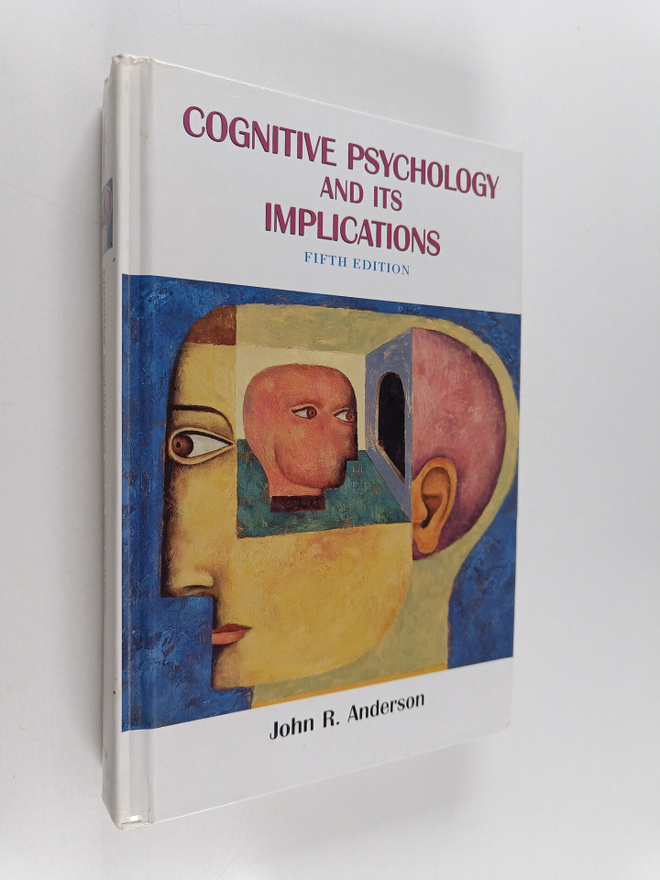 John R. Anderson : Cognitive psychology and its implications