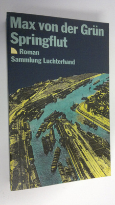 Max von der Grun : Springflut : Roman