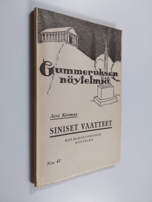 Arvi Kivimaa : Siniset vaatteet : kolminäytöksinen näytelmä