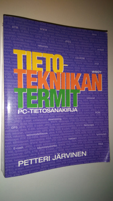 Petteri Järvinen : Tietotekniikan termit : pc-tietosanaki...
