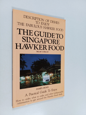 James Hooi : The Guide to Singapore Hawker Food