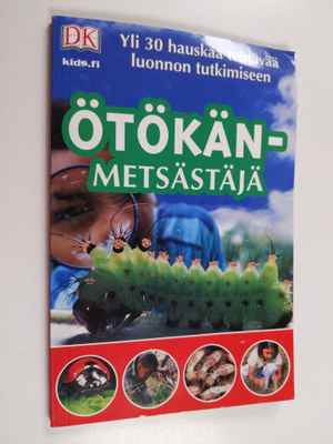 David Burnie : Ötökänmetsästäjä : yli 30 hauskaa tehtävää...