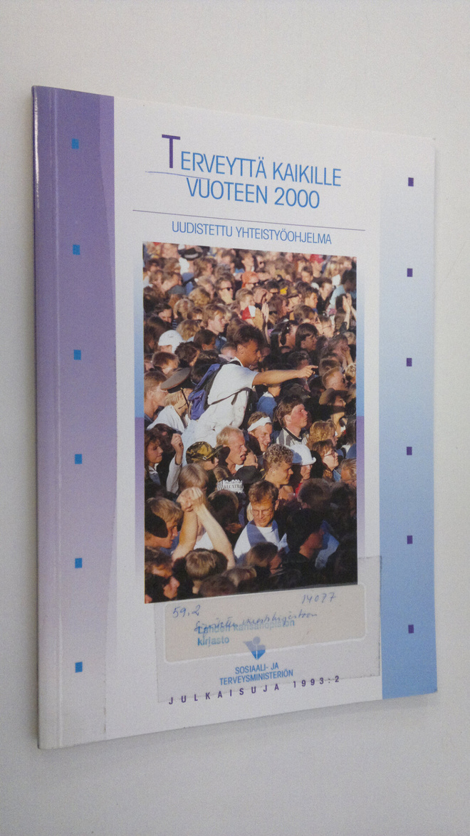 Terveyttä kaikille vuoteen 2000 : uudistettu yhteistyöohj...