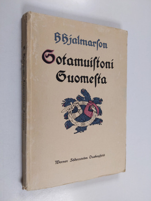H. Hjalmarson : Sotamuistoni Suomesta : ruotsalaisen vapa...