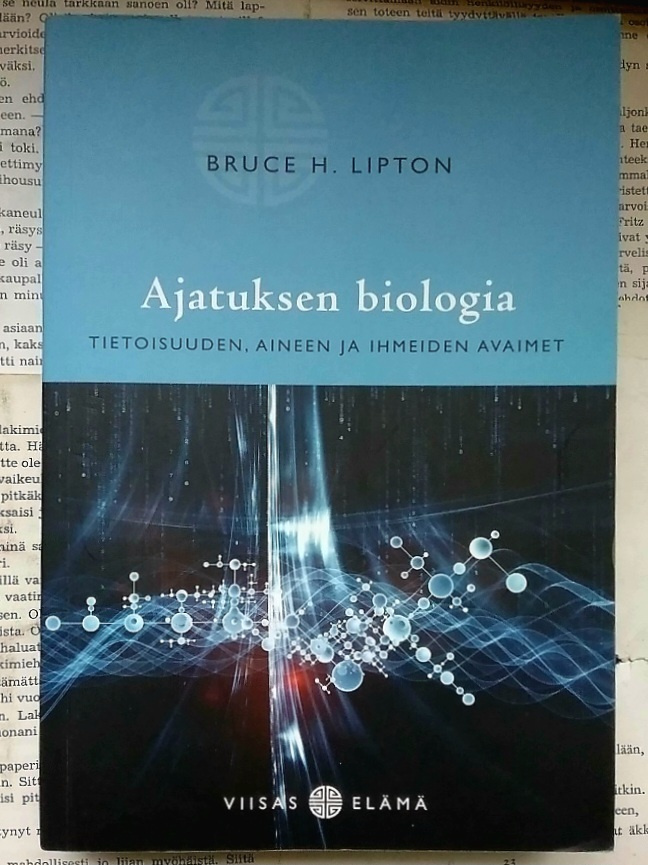 Bruce H. Lipton - Ajatuksen biologia (nid.)