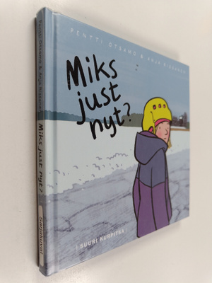 Pentti Otsamo ym. : Miks just nyt?