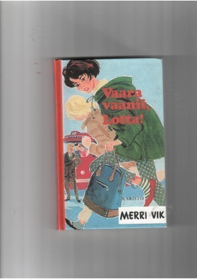 MERRI VIK: Vaara vaanii, Lotta!