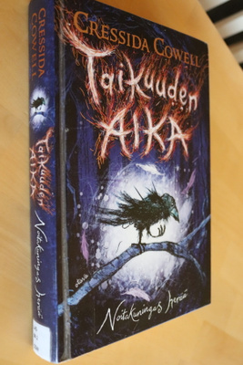 Cressida Cowell : Noitakuningas herää Taikuuden aika 1 (k.po