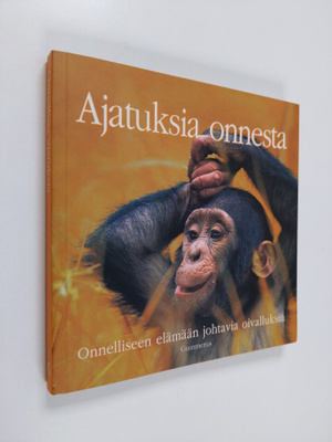 suomentanut Ritva Lassila : Ajatuksia onnesta : onnellise...