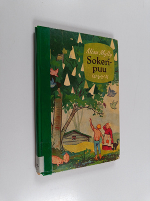 Alisa Mylly : Sokeripuu : ja muita satuja