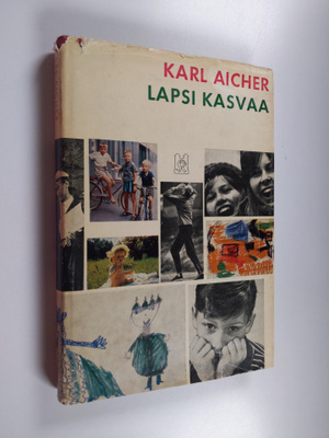 Karl Aicher : Lapsi kasvaa : Imeväisiästä murrosikääm