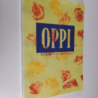 Toivo J. (toim.) Holopainen : Oppi - kahle vai kalleus : ... - pikkukuva 1