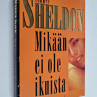Sidney Sheldon : Mikään ei ole ikuista - pikkukuva 1