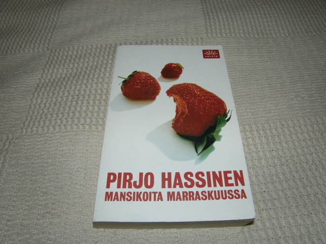 Pirjo Hassinen Mansikoita marraskuussa   -pok