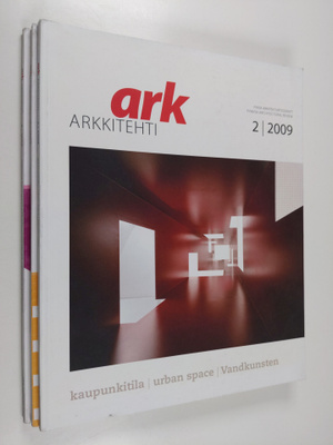 ARK : Arkkitehti 2009 N:ro 2, 5 & 6