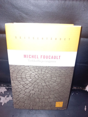 Michel Foucault : Tarkkailla ja rangaista ( SIS POSTIKULU )