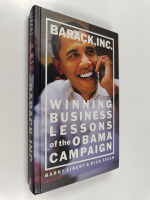 Barry Libert : Barack, Inc. : winning business lessons of...
