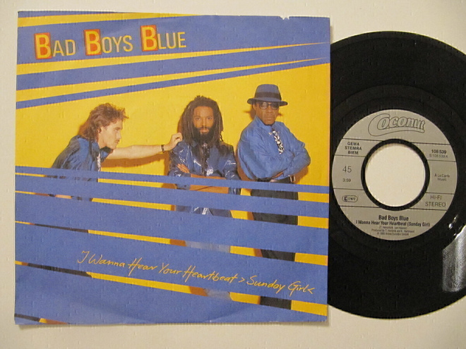 Bad Boys Blue I Wanna Hear Your Heartbeat 7" sinkku