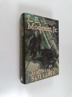 L. E. Modesitt, Jr. : Madness in Solidar