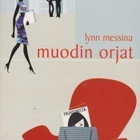 Lynn Messina: Muodin orjat - pikkukuva 1