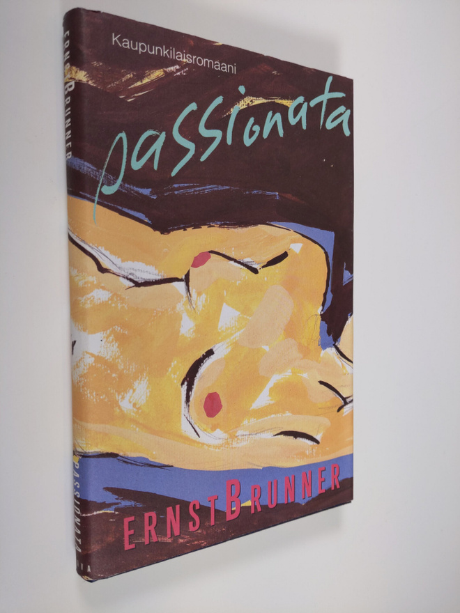 Ernst Brunner : Passionata : kaupunkilaisromaani