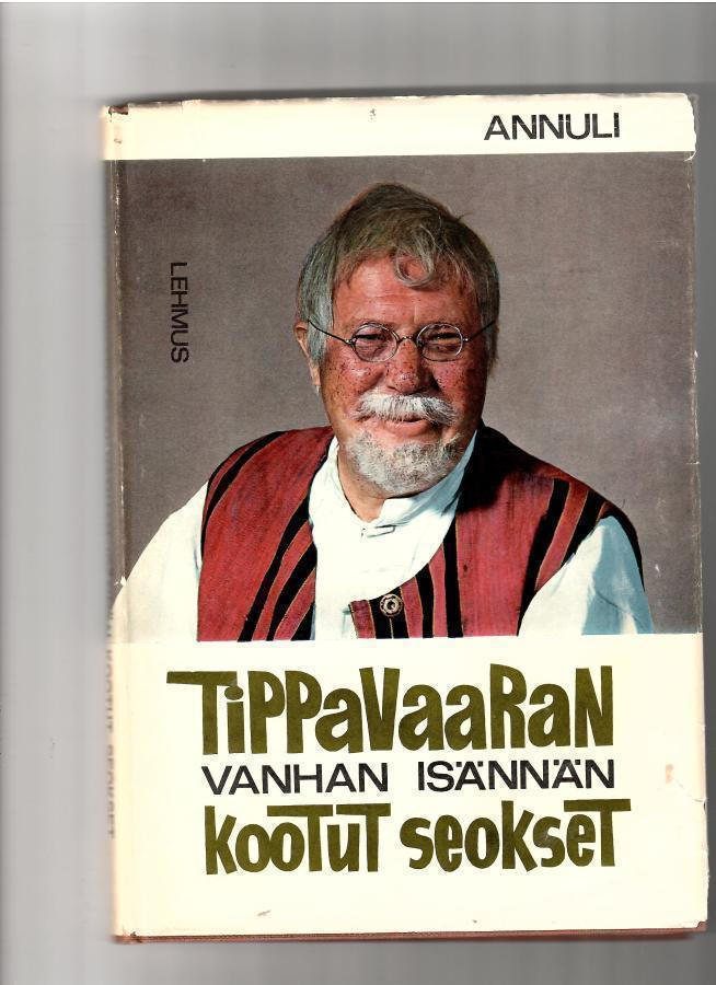 ANNULI: Tippavaaran vanhan isännän kootut seokset