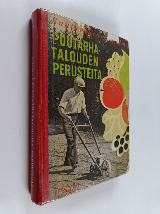 Toivo Rautavaara : Puutarhatalouden perusteita maataloude...