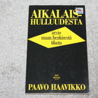 Paavo Haavikko - Aikalaishulluudesta - pikkukuva 1