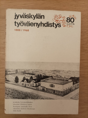 Jyväskylän työväenyhdistys 1888 - 1968