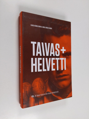 Karo ym. Hämäläinen : Taivas+helvetti Vol 2, Ilman toista...